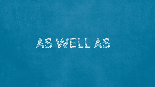 Using 'As Well As' in OET Writing